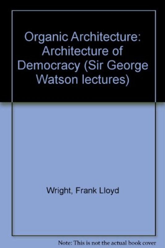 Book cover for "Organic Architecture" by Frank Lloyd Wright