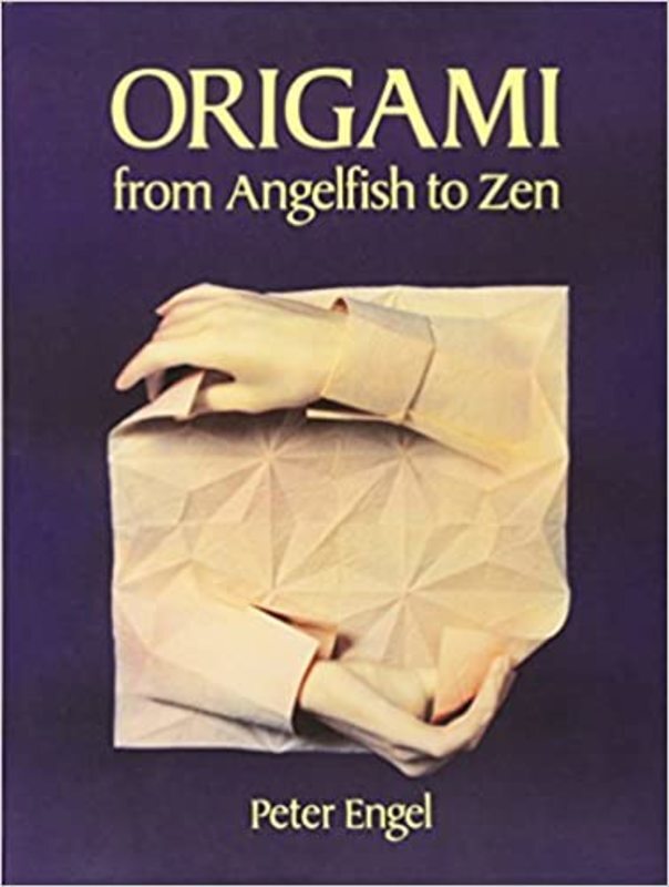 Book cover for "Origami from Angelfish to Zen" by Peter Engel