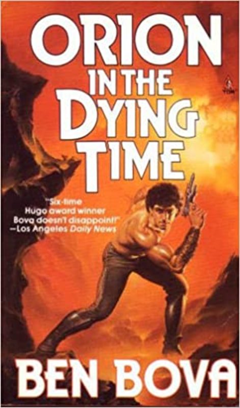 Book cover for "Orion In The Dying Time" by Ben Bova