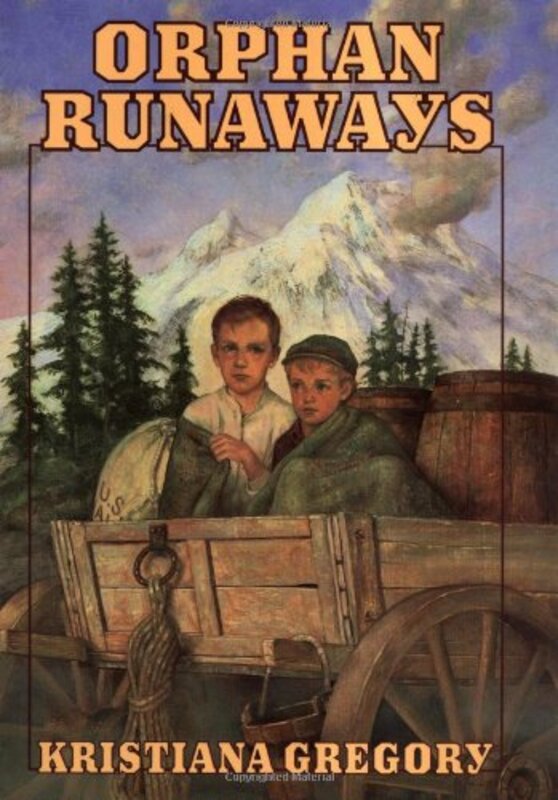 Book cover for "Orphan Runaways" by Kristiana Gregory