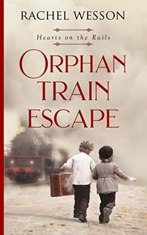 Book cover for "Orphan Train Escape" by Rachel Wesson