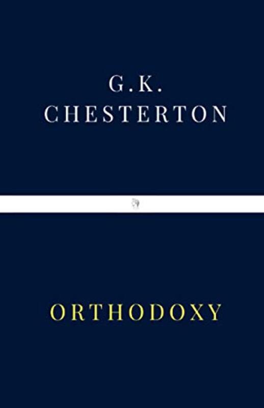 Book cover for "Orthodoxy" by Gilbert Keith Chesterton