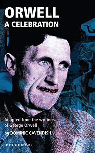 Book cover for "Orwell: A Celebration" by George Orwell