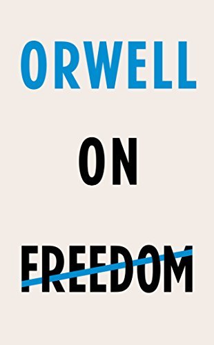 Book cover for "Orwell on Freedom" by George Orwell