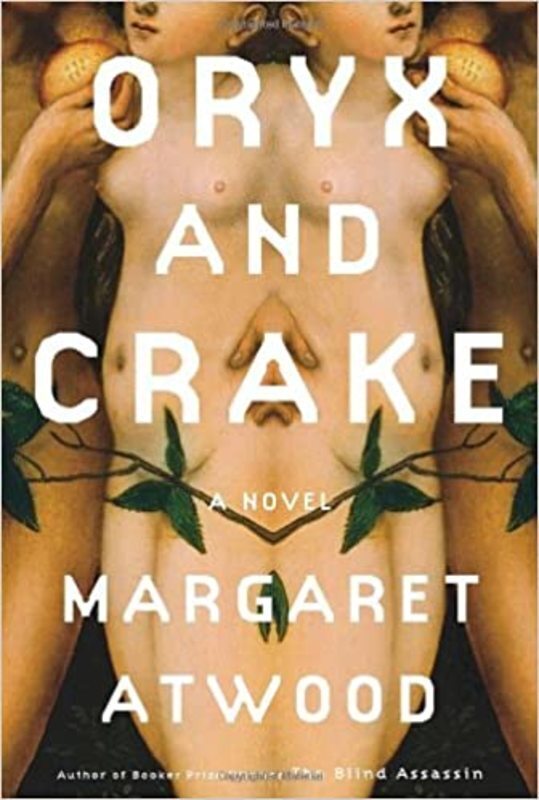 Book cover for "Oryx and Crake" by Margaret Atwood