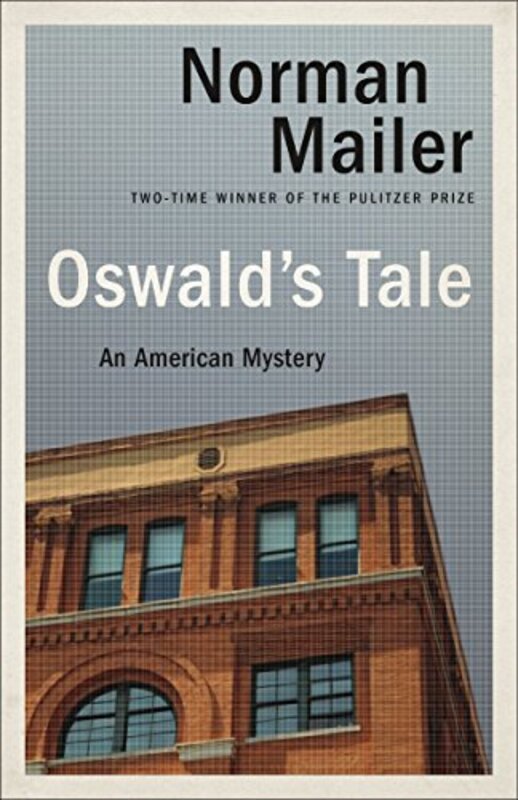 Book cover for "Oswald's Tale" by Norman Mailer