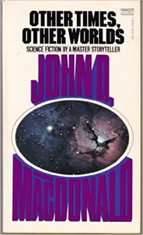 Book cover for "Other Times, Other Worlds" by John D. MacDonald