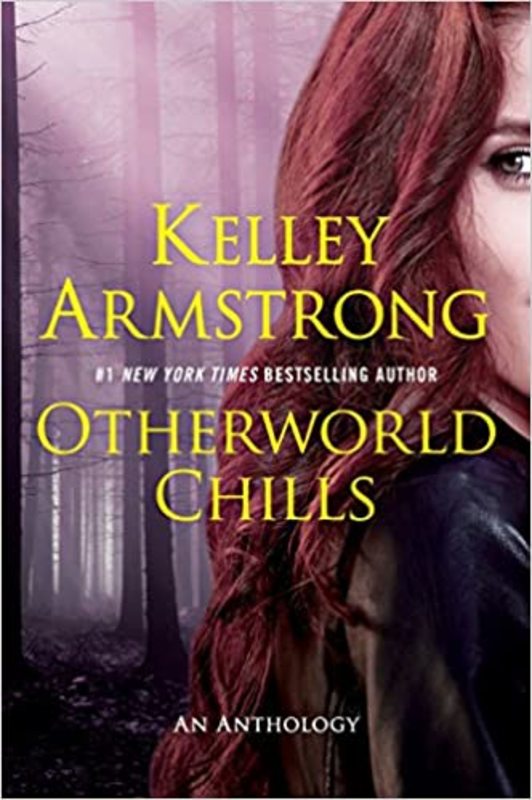 Book cover for "Otherworld Chills" by Kelley Armstrong