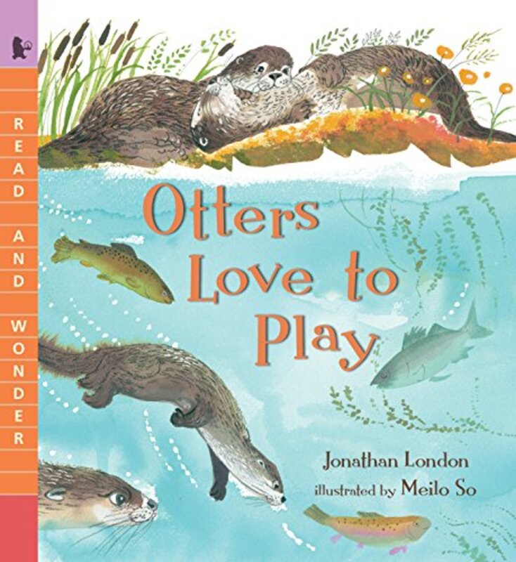 Book cover for "Otters Love to Play" by Jonathan London
