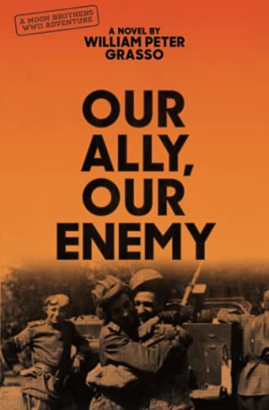 Book cover for "Our Ally, Our Enemy" by William Peter Grasso