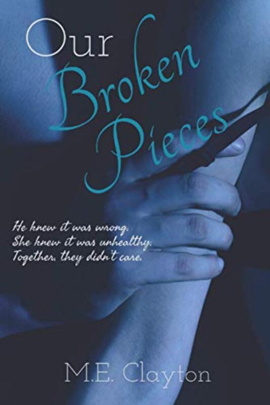 Book cover for "Our Broken Pieces" by ME Clayton