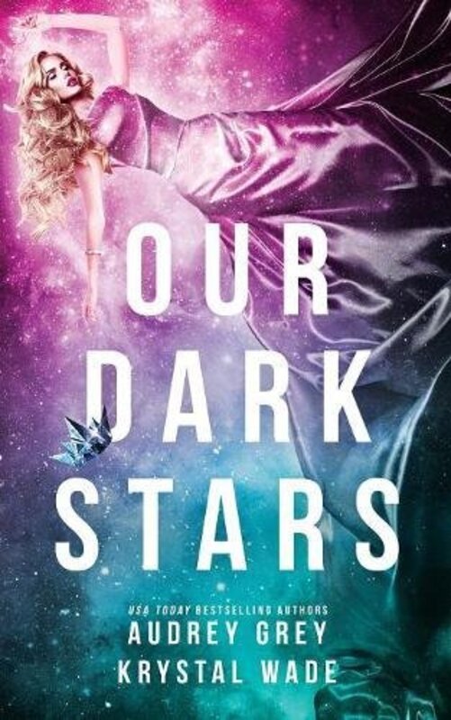 Book cover for "Our Dark Stars" by Audrey Grey