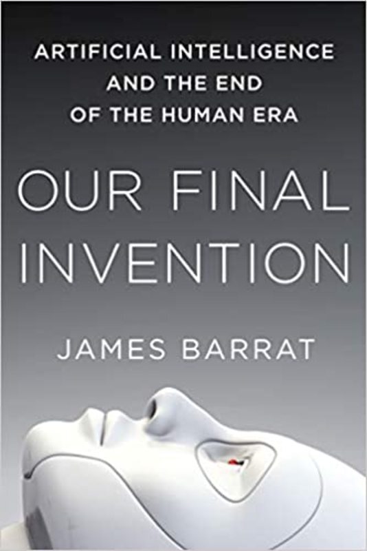 Book cover for "Our Final Invention" by James Barrat
