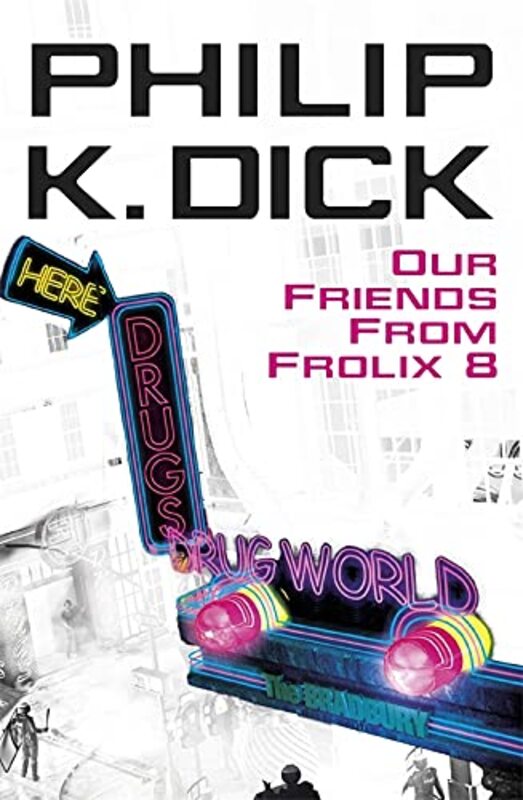 Book cover for "Our Friends From Frolix 8" by Philip K Dick