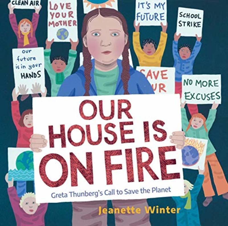 Book cover for "Our House Is on Fire" by Jeanette Winter