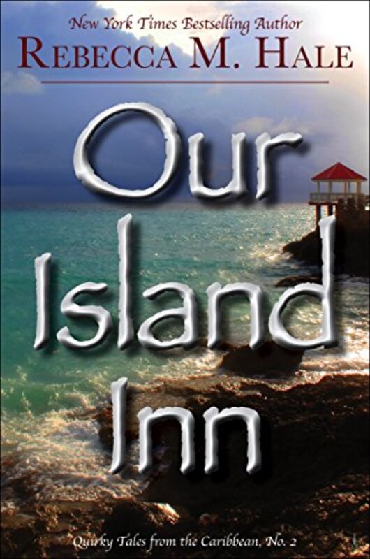 Book cover for "Our Island Inn" by Rebecca M Hale