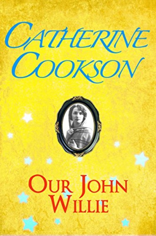 Book cover for "Our John Willie" by Catherine Cookson