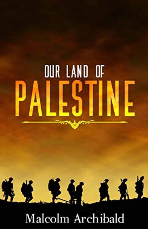 Book cover for "Our Land of Palestine" by Malcolm Archibald