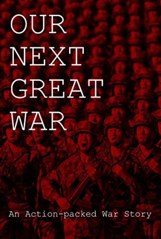 Book cover for "Our Next Great War" by Martin Archer