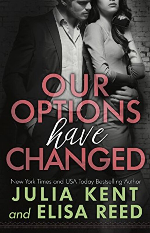 Book cover for "Our Options Have Changed" by Julia Kent