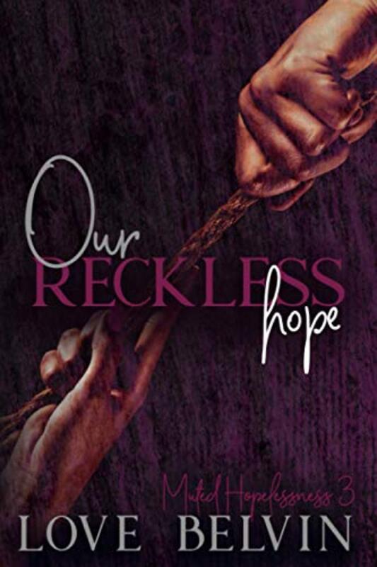 Book cover for "Our Reckless Hope" by Love Belvin