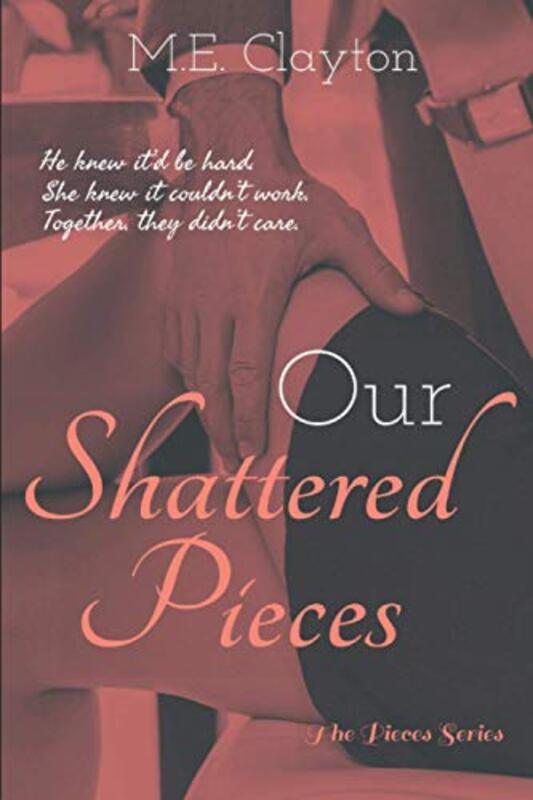 Book cover for "Our Shattered Pieces" by ME Clayton