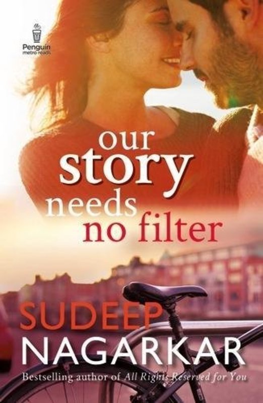 Book cover for "Our Story Needs No Filter" by Sudeep Nagarkar