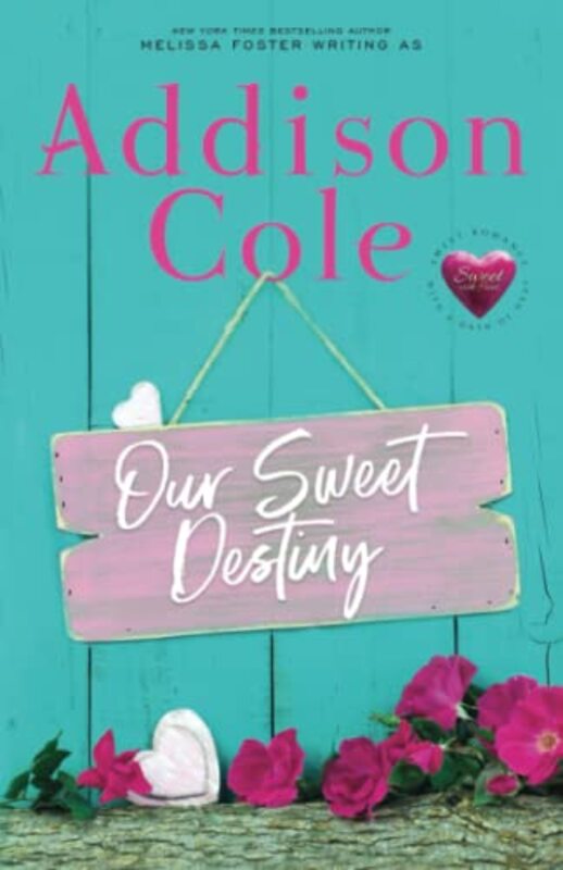 Book cover for "Our Sweet Destiny" by Addison Cole