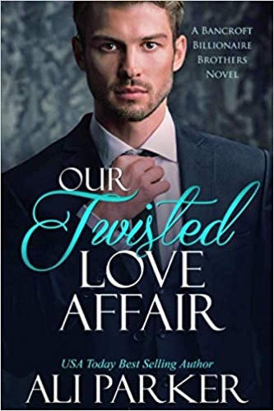 Book cover for "Our Twisted Love Affair" by Ali Parker