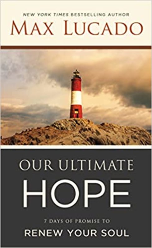 Book cover for "Our Ultimate Hope" by Max Lucado