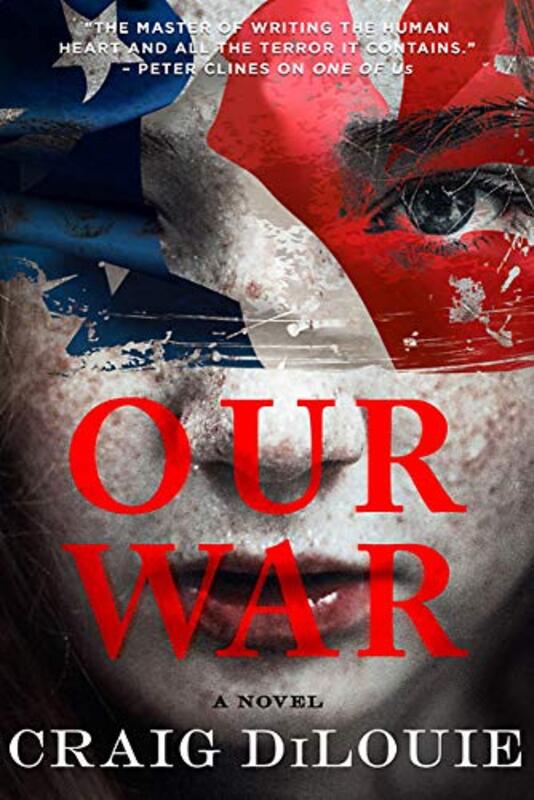 Book cover for "Our War" by Craig DiLouie