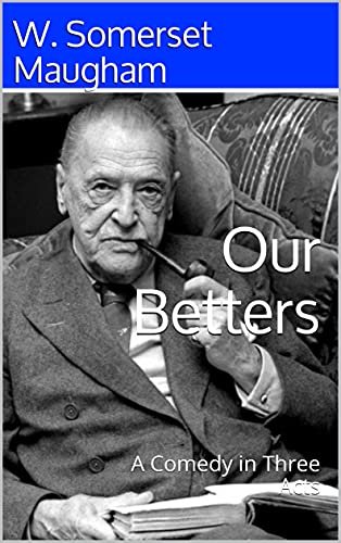 Book cover for "Our Betters" by W Somerset Maugham