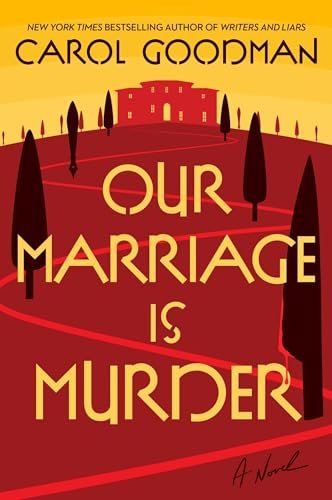 Book cover for "Our Marriage Is Murder" by Carol Goodman