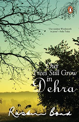 Book cover for "Our Trees Still Grow In Dehra" by Ruskin Bond