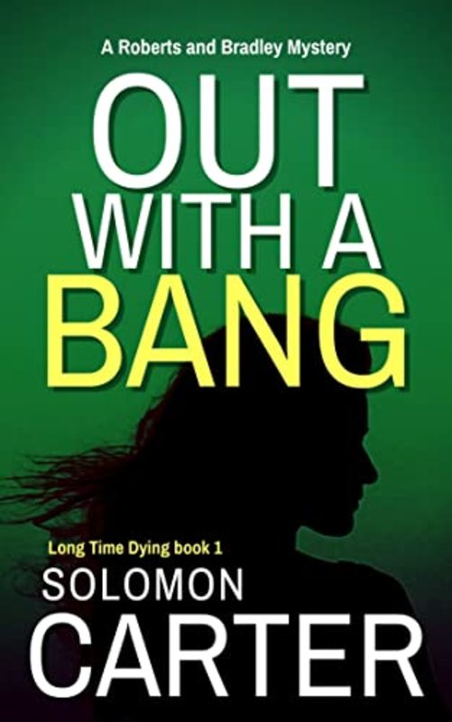 Book cover for "Out With A Bang" by Solomon Carter