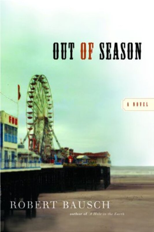 Book cover for "Out of Season" by Robert Bausch