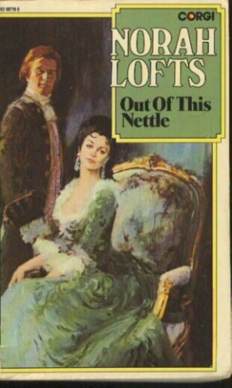 Book cover for "Out of This Nettle" by Norah Lofts