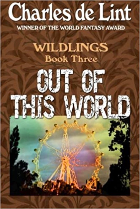 Book cover for "Out of This World" by Charles de Lint