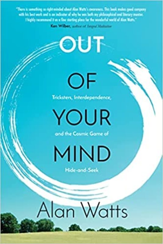 Book cover for "Out of Your Mind" by Alan Watts