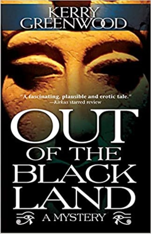 Book cover for "Out of the Black Land" by Kerry Greenwood