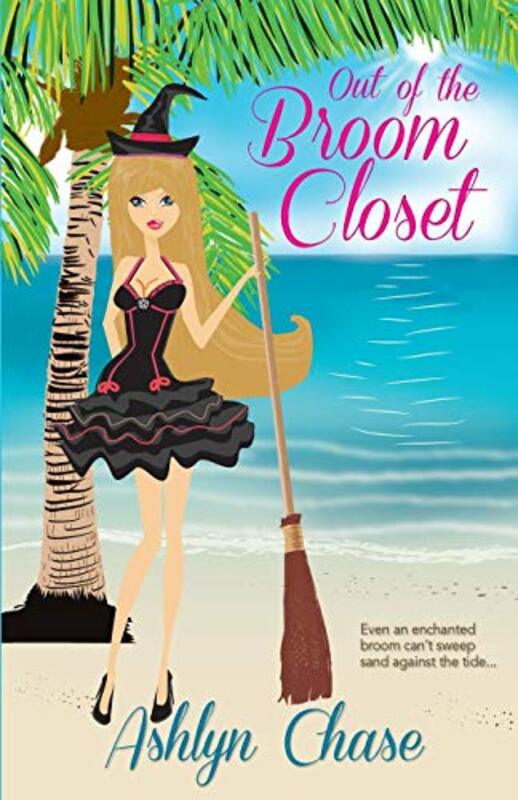 Book cover for "Out of the Broom Closet" by Ashlyn Chase
