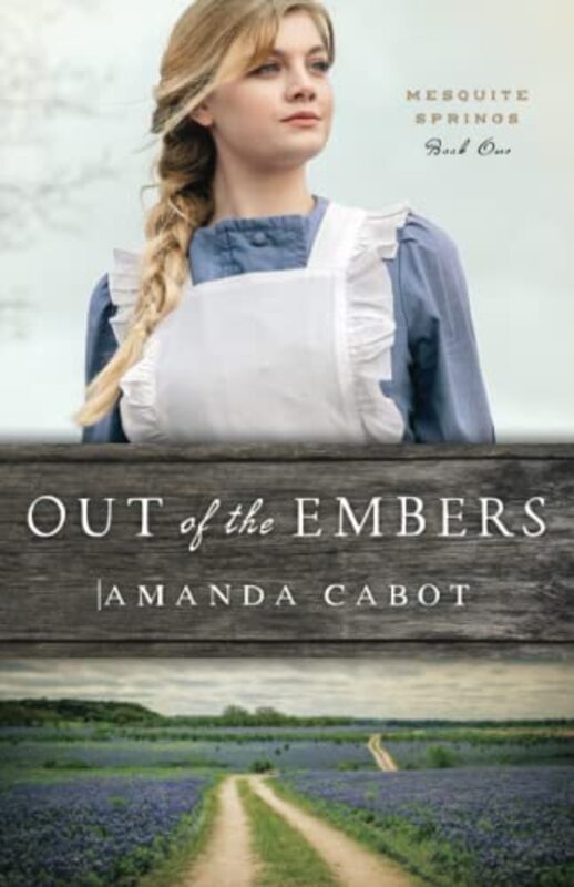 Book cover for "Out of the Embers" by Amanda Cabot