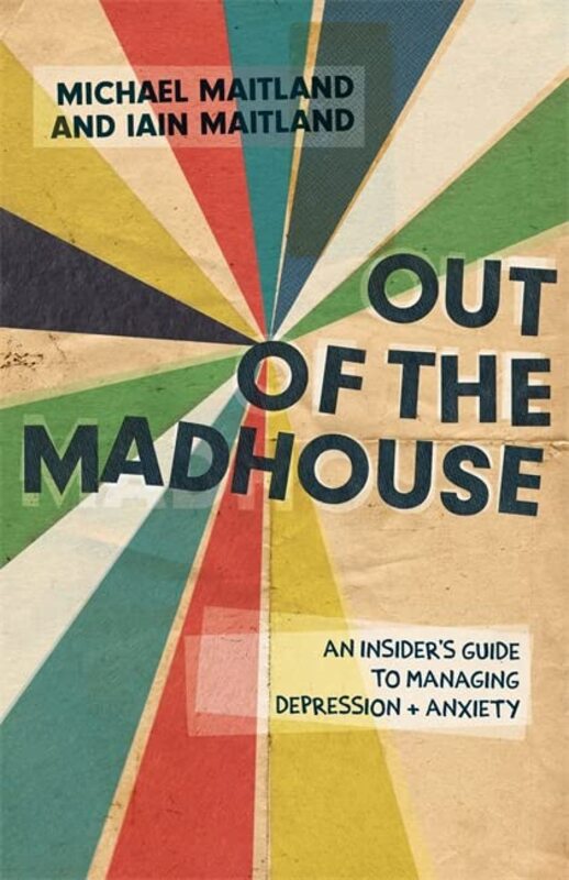 Book cover for "Out of the Madhouse" by Iain Maitland