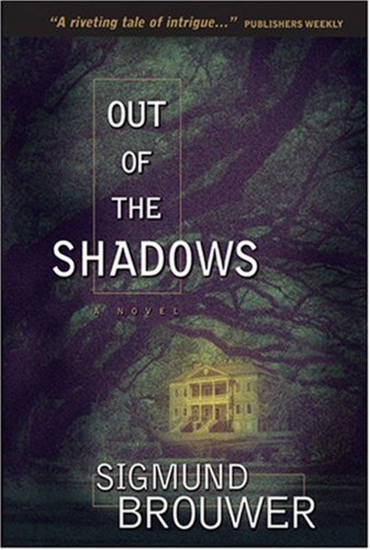 Book cover for "Out of the Shadows" by Sigmund Brouwer