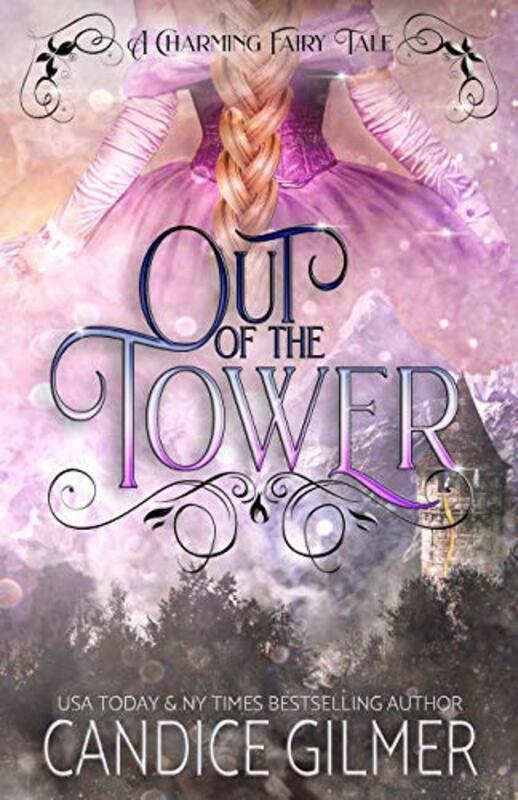 Book cover for "Out of the Tower" by Candice Gilmer