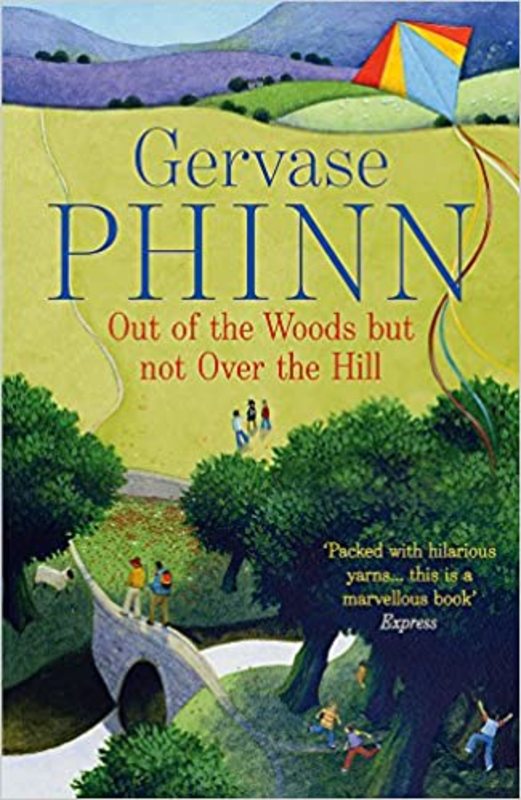 Book cover for "Out of the Woods But Not Over the Hill" by Gervase Phinn