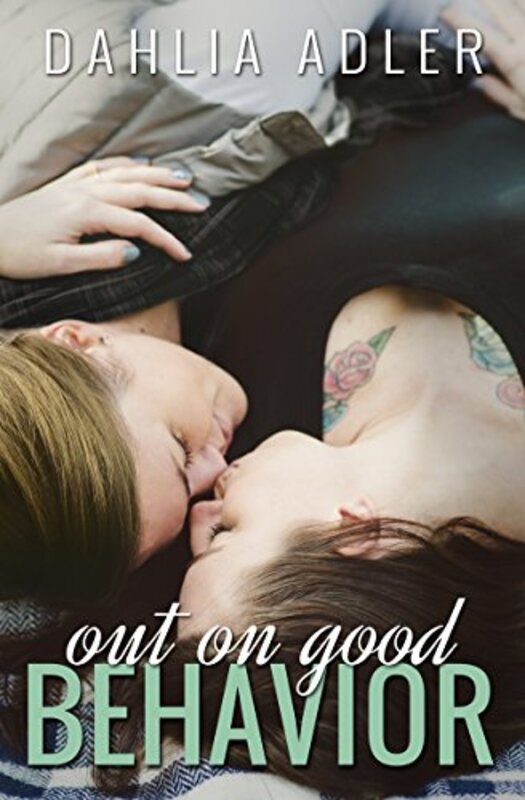 Book cover for "Out on Good Behavior" by Dahlia Adler