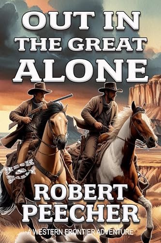 Book cover for "Out in the Great Alone" by Robert Peecher