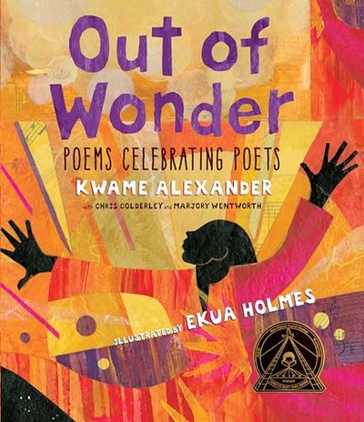 Book cover for "Out of Wonder" by Kwame Alexander