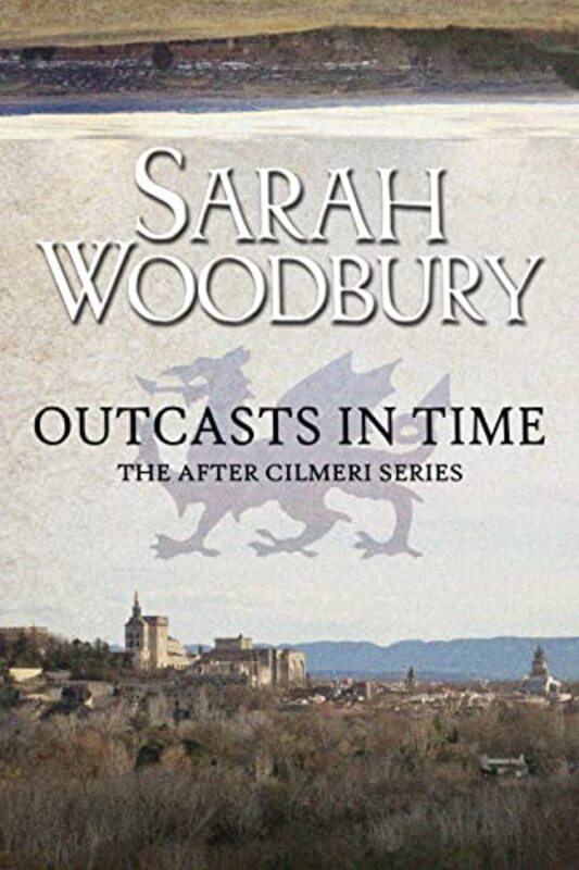 Book cover for "Outcasts in Time" by Sarah Woodbury